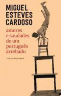 Amores e Saudades de Um Portugus Arreliado
