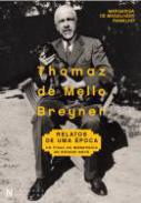 Thomaz de Mello Breyner, Relatos de Uma poca
