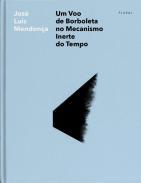 Um voo de borboleta no mecanismo inerte do tempo