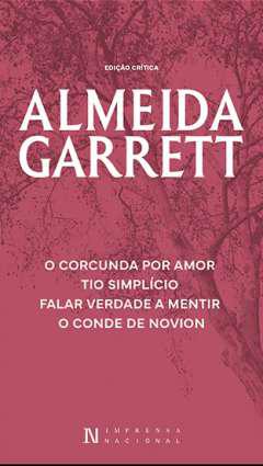 O Corcunda por Amor ; Tio Simplcio ; Falar Verdade a Mentir ; O Conde de Novion