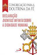 Declarao Dignitas Infinita, Sobre a Dignidade Humana