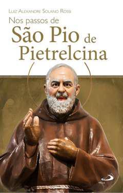 Nos passos de So Pio de Pietrelcina