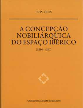 A concepo nobilirquica do espao ibrico (1280-1380)