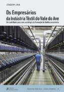 Os empresrios da indstria txtil do Vale do Ave