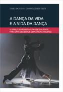 A dana da vida e a vida da dana