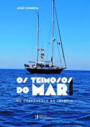 Os teimosos do mar : no crepsculo do Imprio, 1
