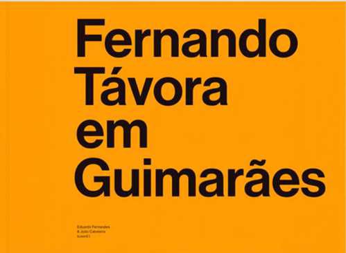 Fernando Tvora em Guimares