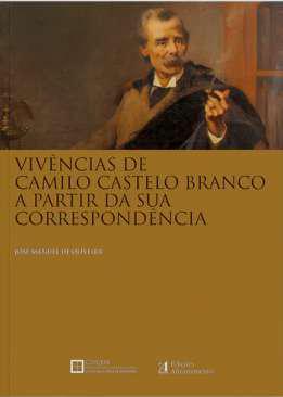 Vivncias de Camilo Castelo Branco a partir da sua correspondncia