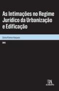 As Intimaes no Regime Jurdico da Urbanizao e Edificao