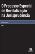 O Processo Especial de Revitalizao na Jurisprudncia