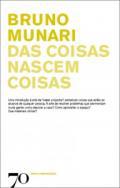 Das coisas nascem coisas