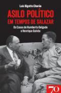 Asilo Poltico em Tempos de Salazar