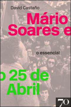 Mrio Soares e o 25 de Abril