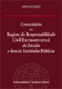 Comentrio ao Regime da Responsabilidade Civil extracontratual do Estado e demais Entidades Pblicas