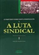 O Partido Comunista Portugus e a luta sindical, 1