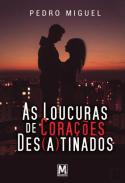 As loucuras de coraes des(a)Tinados