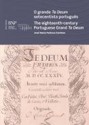 O grande Te Deum setecentista portugus = The eighteenth-century Portuguese Grand Te Deum