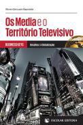 Os media e o territrio televisivo
