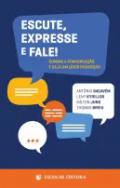 Escute, expresse e fale!