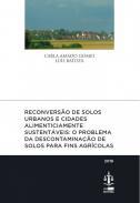 Reconverso de Solos Urbanos e Cidades Alimenticiamente Sustentveis