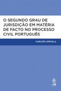 O segundo grau de jurisdio em matria de facto no processo civil portugus