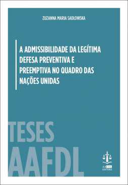 A admissibilidade da legtima defesa preventiva e preemptiva no quadro das Naes Unidas