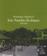 Photographs of Madeira by Joo Anacleto Rodrigues (1891-1943)