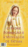 O Padre Formigo e a mensagem de Ftima