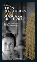 Trs Mulheres com Mscara de Ferro