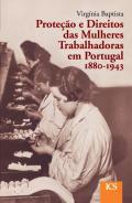 Proteo e Direitos das Mulheres Trabalhadoras em Portugal, 1880-1943