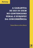 A garantia Ne bis in idem no contencioso penal e Europeu da Concorrncia