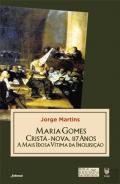 Maria Gomes, crist-nova, 117 anos, a mais idosa vtima da Inquisio