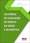 Coletânea de legislação em direito da saúde e da bioética