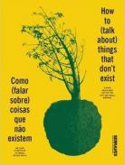 Como (falar sobre) coisas que no existem = How to (talk about) things that don't exist