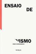 Ensaio de Artivismo, Vdeo e Performance