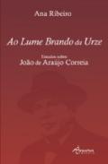 Ao Lume Brando da Urze