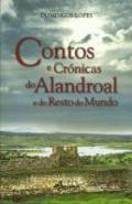 Contos e Crnicas do Alandroal e do Resto do Mundo