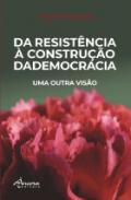 Da resistncia  construo da democracia