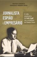Jornalista, espio e empresrio