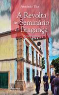 A revolta no seminrio de Bragana