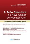 A ao executiva no novo cdigo de processo civil