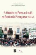 Histria do Povo de Loul na Revoluo Portuguesa 1974-75