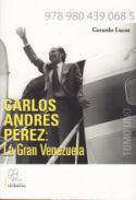 Carlos Andrés Pérez : la gran Venezuela, 1