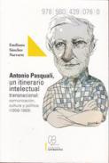 Antonio Pasquali, un itinerario intelectual transnacional