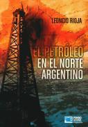 El petróleo en el norte argentino