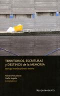Territorios, escrituras y destinos de la memoria