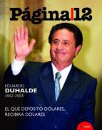 El que depositó dólares, recibirá dólares