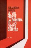 El sol mueve la sombre de las cosas quietas