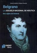 Belgrano y la Escuela Nacional de Náutica