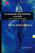 La revolución será feminista o no será